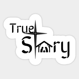 True Story Christmas design Sticker